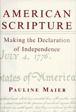 American scripture: making the Declaration of Independence
