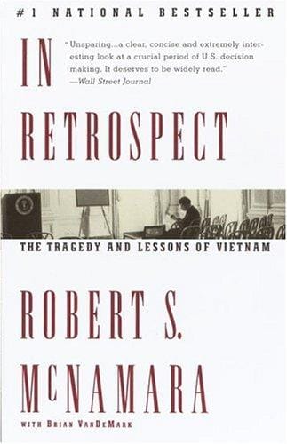 In retrospect: the tragedy and lessons of Vietnam