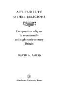 Attitudes to other religions: comparative religions in seventeenth and eighteenth century Britain.