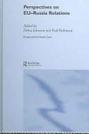 PERSPECTIVES ON EU-RUSSIA RELATIONS; ED. BY DEBRA JOHNSON.