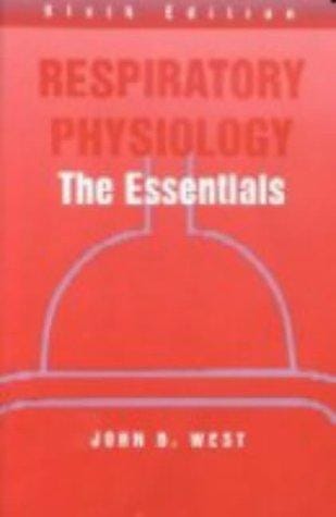 Respiratory Physiology: The Essentials