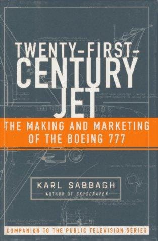 21st century jet: the making and marketing of the Boeing 777