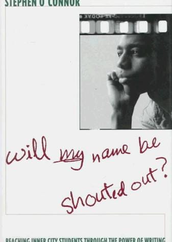 Will my name be shouted out?: reaching inner city students through the power of writing