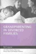 GRANDPARENTING IN DIVORCED FAMILIES.
