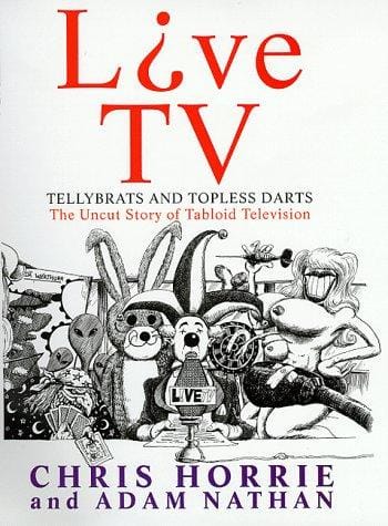 Live TV!: The Uncut Story of Tabloid TV