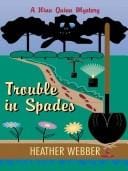 Trouble in spades: a Nina Quinn mystery