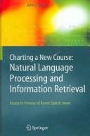 Charting a new course: natural language processing and information retrieval : essays in honour of Karen Spärck Jones