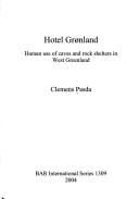 HOTEL GRONLAND: HUMAN USE OF CAVES AND ROCK SHELTERS IN WEST GREENLAND.