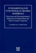 Fundamentals of functionally graded materials: processing and thermomechanical behaviour of graded metals and metal-ceramic composites