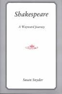 Shakespeare: a wayward journey