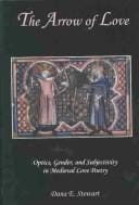 The arrow of love: optics, gender, and subjectivity in medieval love poetry