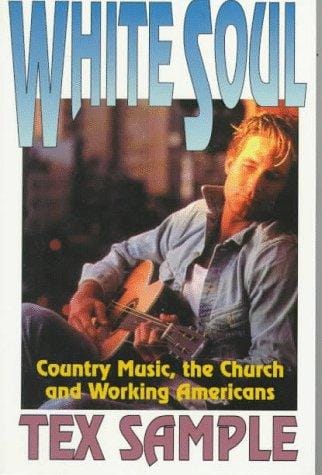 White soul: country music, the Church, and working Americans