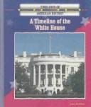A timeline of the White House