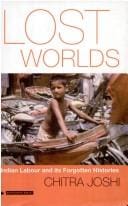 Lost worlds: Indian labour and its forgotten histories