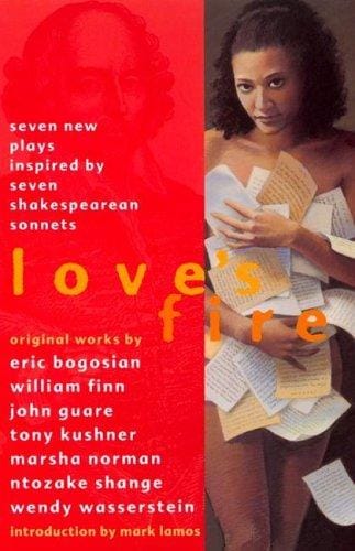 Love's fire: seven new plays inspired by seven Shakespearean sonnets : original works