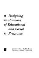 Designing evaluations of educational and social programs