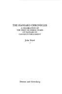 Hansard chronicles: a celebration of the first hundred years of Hansard in Canada's Parliament