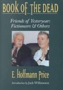 Book of the dead: friends of yesteryear : fictioneers & others (memories of the pulp fiction era)