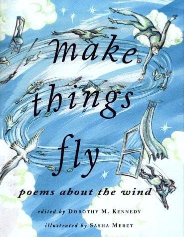Make Things Fly: Poems About The Wind