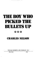 The Boy Who Picked the Bullets Up