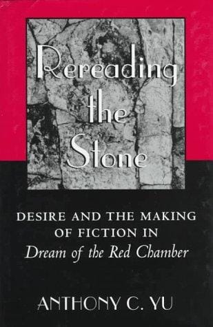 Rereading the stone: desire and the making of fiction in Dream of the red chamber
