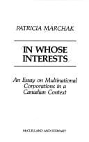 In whose interests: an essay on multinational corporations in a Canadian context