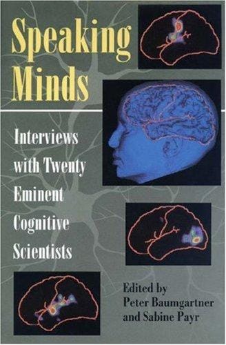 Speaking minds: interviews with twenty eminent cognitive scientists