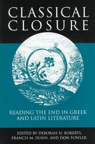 Classical closure: reading the end in Greek and Latin literature