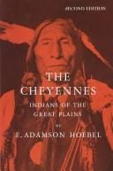 The Cheyennes: Indians of the Great Plains