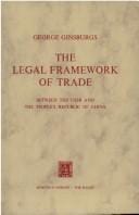 The legal framework of trade between the USSR and the People's Republic of China