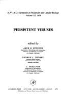 Persistent viruses: proceedings of the 1978 ICN-UCLA symposia on molecular and cellular biology held in Keystone, Colorado, February, 1978