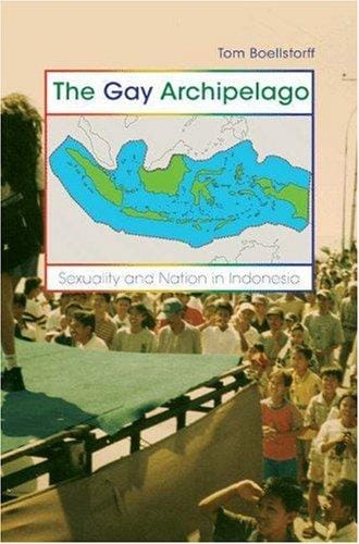 The gay archipelago: sexuality and nation in Indonesia
