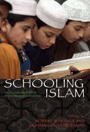 Schooling Islam: Modern Muslim Education (Princeton Studies in Muslim Politics)