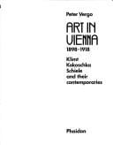 Art in Vienna 1898-1918: Klimt, Kokoschka, Schiele and their contemporaries