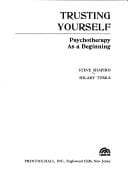 Trusting yourself: psychotherapy as a beginning