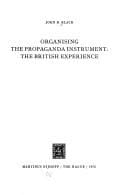 Organising the propaganda instrument: the British experience