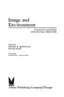 Image and environment: cognitive mapping and spatial behavior.