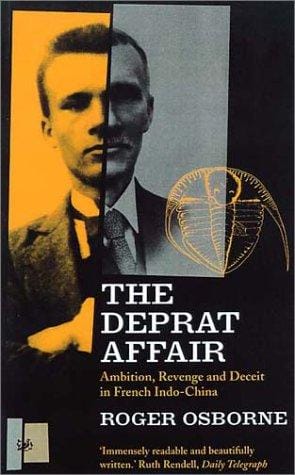 The Deprat Affair: Ambition, Revenge and Deceit in French Indo-China