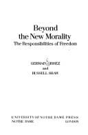Beyond the new morality: the responsibilities of freedom