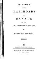 History of the railroads and canals of the United States of America.