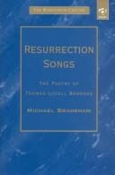 Resurrection songs: the poetry of Thomas Lovell Beddoes