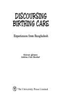 Discoursing birthing care: experiences from Bangladesh