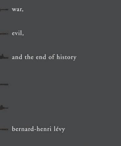 War, Evil, and the End of History