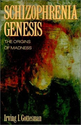 Schizophrenia Genesis: The Origins of Madness (Series of Books in Psychology)