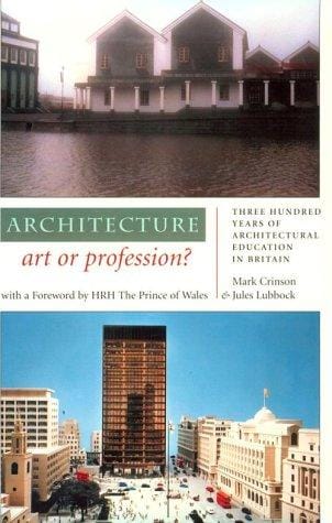 Architecture--art or profession?: three hundred years of architectural education in Britain