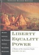 Liberty, Equality, Power: A History of the American People