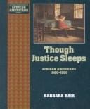 Though justice sleeps: African Americans, 1880-1900