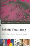BRITAIN VOTES, 2005; ED. BY PIPPA NORRIS.