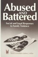 Abused and battered: social and legal responses to family violence