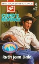 Cupid's Revenge (The Camerons of Colorado; Harlequin SuperRomance, No. 788)